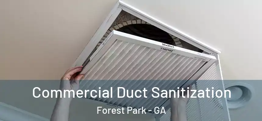  Commercial Duct Sanitization Forest Park - GA
