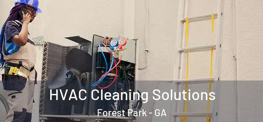  HVAC Cleaning Solutions Forest Park - GA